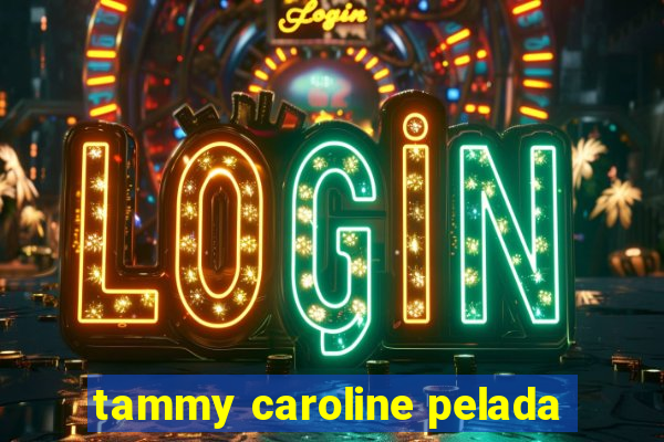 tammy caroline pelada